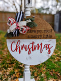 Have Yourself A Merry Little Christmas Door Hanger