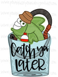 Catch Ya Later Fishing Template