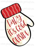 Baby It’s Cold Outside Mitten Blank