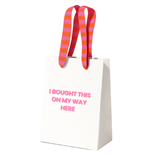 Gift Bag: Bought This