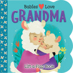 Babies Love Grandma Lift-a-Flap Board Book