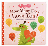 How Many Do I Love You? A Valentine Counting Board Book