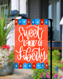Sweet Land of Liberty Garden Flag