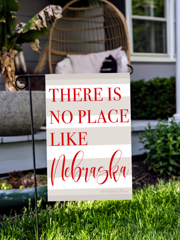 There Is No Place Like Nebraska Garden Flag