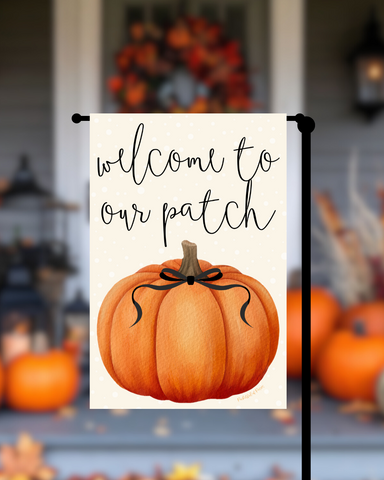 Welcome To Our Patch Garden Flag