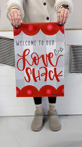 Welcome To Our Love Shack Garden Flag