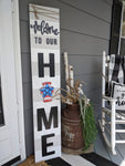 Welcome To Our Home Interchangeable Porch Sign