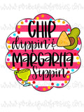 Chip Dippin' and Margarita Sippin' Template